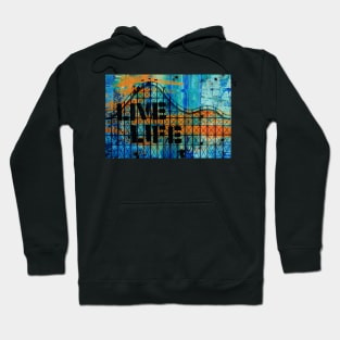 Live Life Hoodie